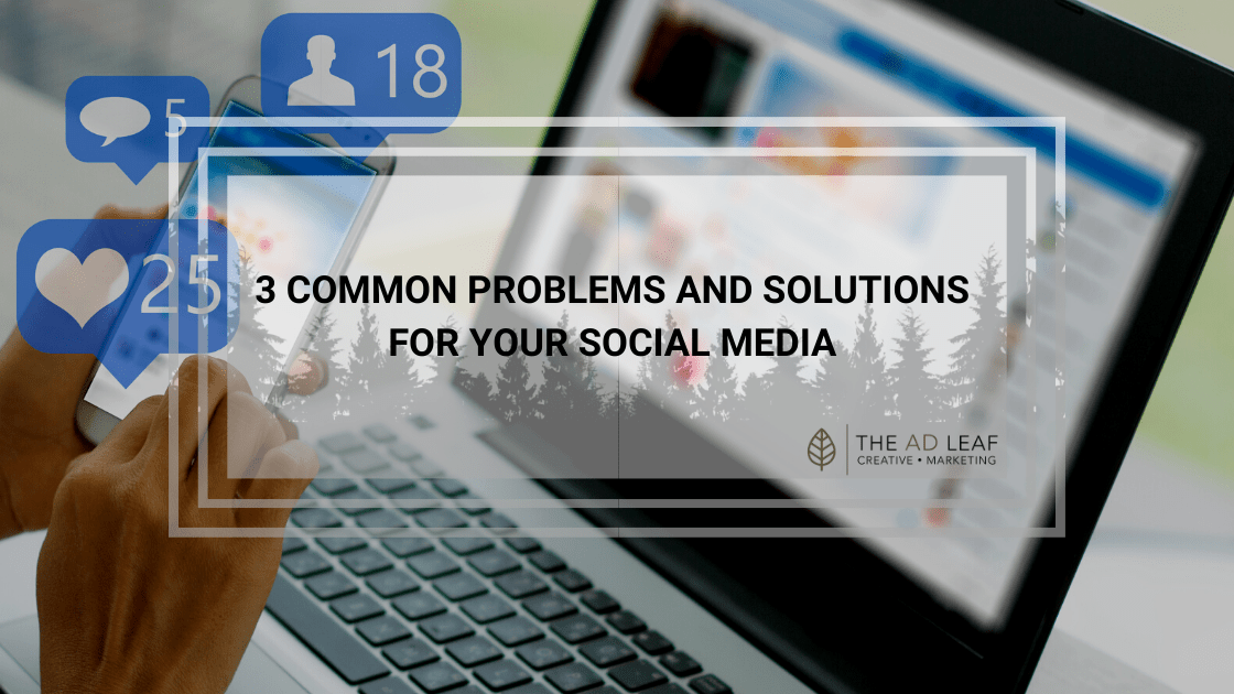 3 Common Issues with your Social Media