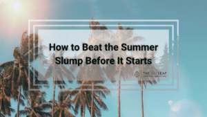 how to beat the summer slump