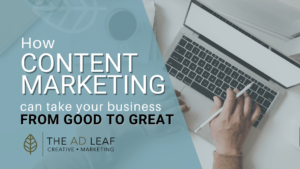 How content marketing can take your business from good to great