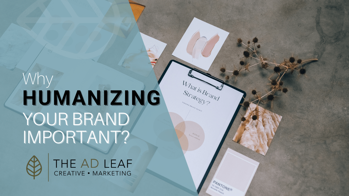 Why is humanizing your brand important?